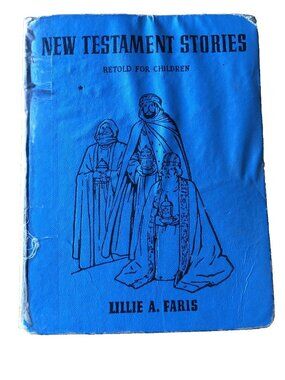Vintage New Testament Stories-1945 Platt & Munk Lillie A. Faris Hardcover